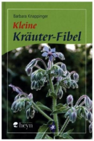 Knjiga Kleine Kräuter-Fibel Barbara Knappinger