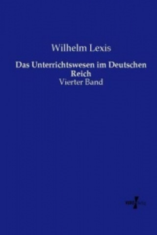 Carte Das Unterrichtswesen im Deutschen Reich Wilhelm Lexis