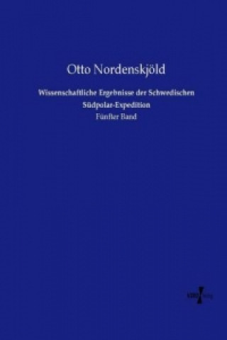 Knjiga Wissenschaftliche Ergebnisse der Schwedischen Südpolar-Expedition Otto Nordenskjöld