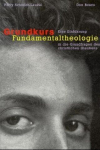 Kniha Grundkurs Fundamentaltheologie Perry Schmidt-Leukel