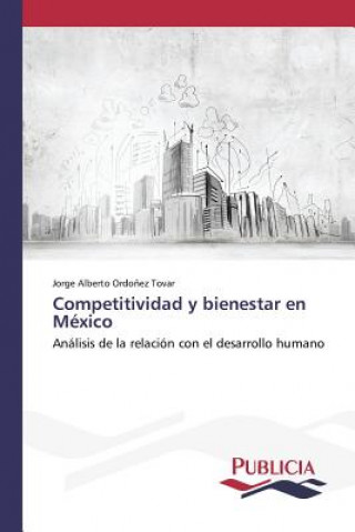 Kniha Competitividad y bienestar en Mexico Ordonez Tovar Jorge Alberto