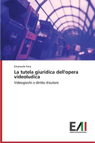 Könyv tutela giuridica dell'opera videoludica Fava Emanuele