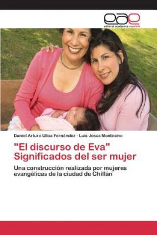 Könyv discurso de Eva Significados del ser mujer Ulloa Fernandez Daniel Arturo