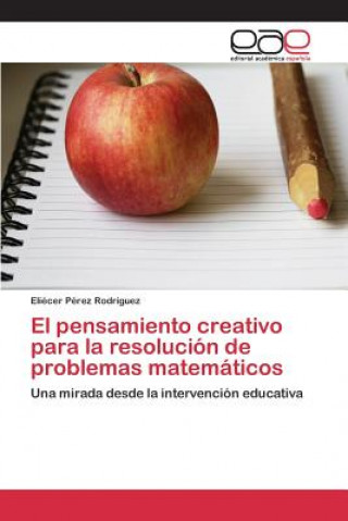 Carte pensamiento creativo para la resolucion de problemas matematicos Perez Rodriguez Eliecer