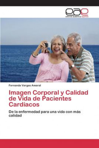 Buch Imagen Corporal y Calidad de Vida de Pacientes Cardiacos Vargas Amaral Fernanda