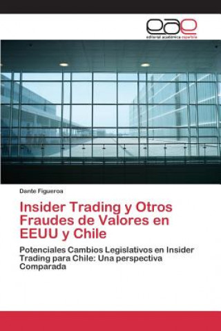 Kniha Insider Trading y Otros Fraudes de Valores en EEUU y Chile Figueroa Dante