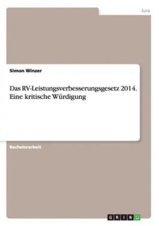 Knjiga RV-Leistungsverbesserungsgesetz 2014. Eine kritische Wurdigung Simon Winzer