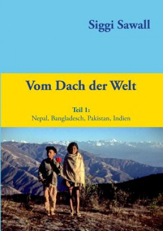 Knjiga Vom Dach der Welt Siggi Sawall