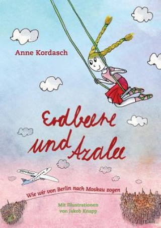 Kniha Erdbeere und Azalee Anne Kordasch