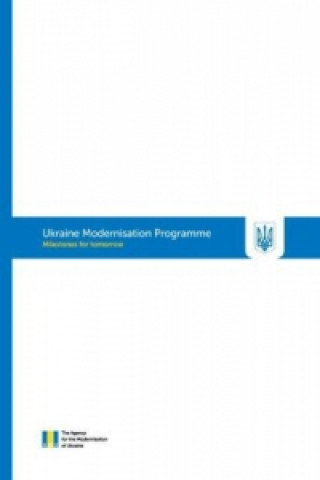 Könyv Ukraine Modernisation Programme The Agency For The Modernisation Of Ukraine