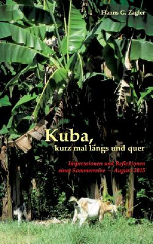 Livre Kuba, kurz mal langs und quer Hanns G Zagler