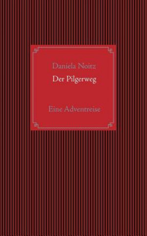 Книга Pilgerweg Daniela Noitz