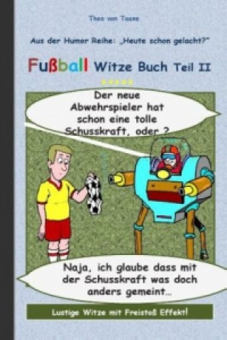 Knjiga Fussball Witze Buch Teil II Theo von Taane