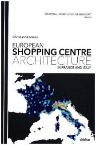 Könyv European Shopping Centre Architecture in France and Italy Christian Seemann