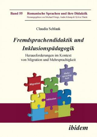 Carte Fremdsprachendidaktik und Inklusionsp dagogik. Herausforderungen im Kontext von Migration und Mehrsprachigkeit Claudia Schlaak