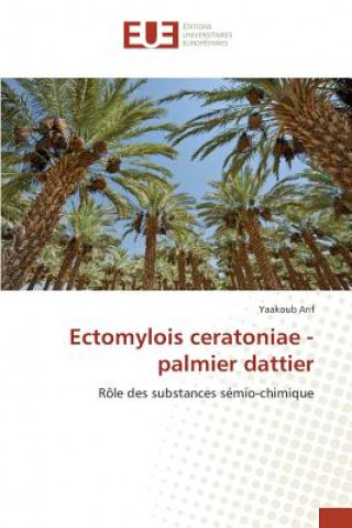 Könyv Ectomylois Ceratoniae - Palmier Dattier Arif-Y