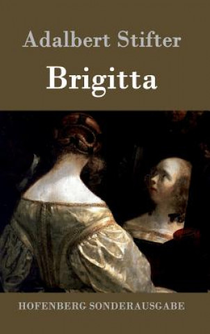 Carte Brigitta Adalbert Stifter