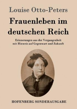 Kniha Frauenleben im deutschen Reich Louise Otto-Peters