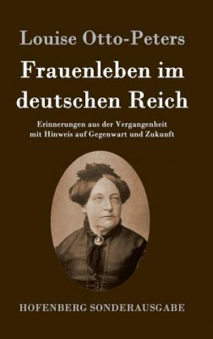 Kniha Frauenleben im deutschen Reich Louise Otto-Peters