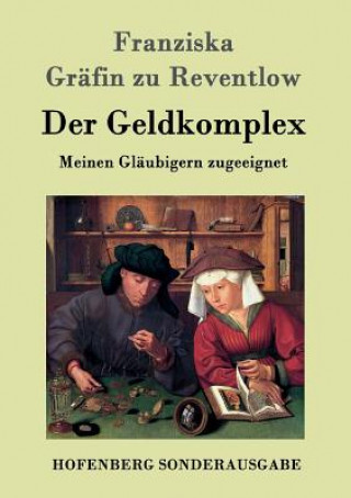 Könyv Geldkomplex Franziska Grafin Zu Reventlow
