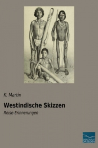 Książka Westindische Skizzen K. Martin