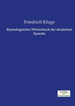 Kniha Etymologisches Woerterbuch der deutschen Sprache Friedrich Kluge