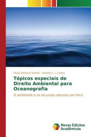 Książka Topicos especiais de Direito Ambiental para Oceanografia Santos Paula Veronica