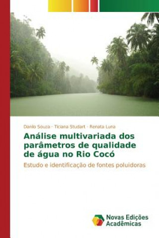 Könyv Analise multivariada dos parametros de qualidade de agua no Rio Coco Souza Danilo