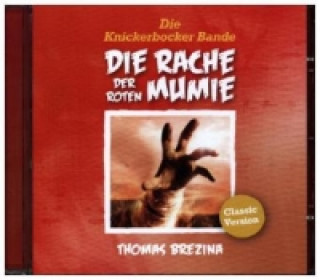 Audio Die Knickerbocker-Bande - Die Rache der roten Mumie, 1 Audio-CD Die Knickerbocker Bande