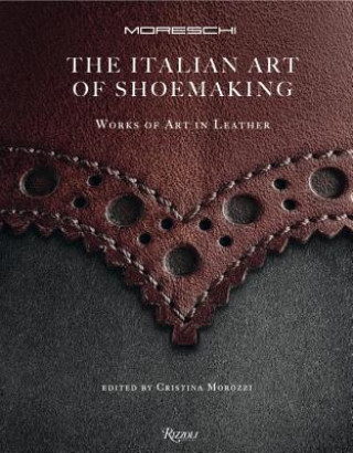 Книга Italian Art of Shoemaking Cristina Morozzi