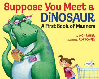 Buch Suppose You Meet a Dinosaur: A First Book of Manners Judy Sierra