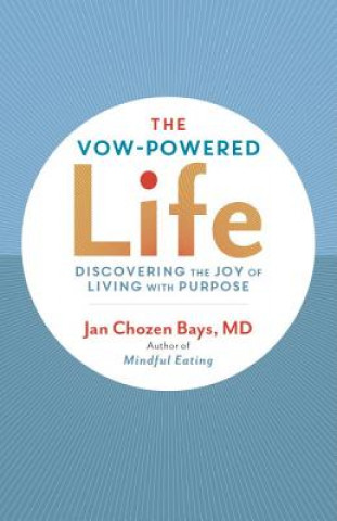Kniha Vow-Powered Life Jan Chozen Bays