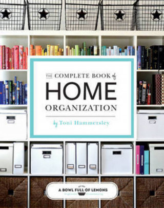 Kniha Complete Book of Home Organization Toni Hammersley