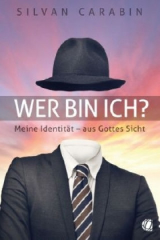 Knjiga Wer bin ich? Silvan Carabin