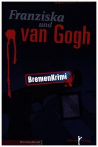 Книга Franziska und van Gogh Hans-Peter Mester