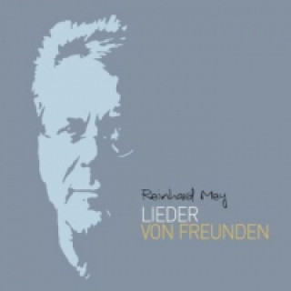 Audio Lieder von Freunden, 1 Audio-CD Reinhard Mey
