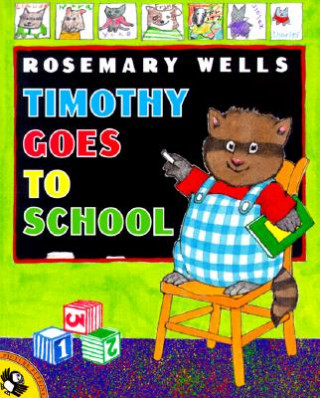 Carte Timothy Goes to School Rosemary Wells