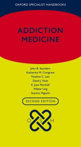 Livre Addiction Medicine John B. Saunders