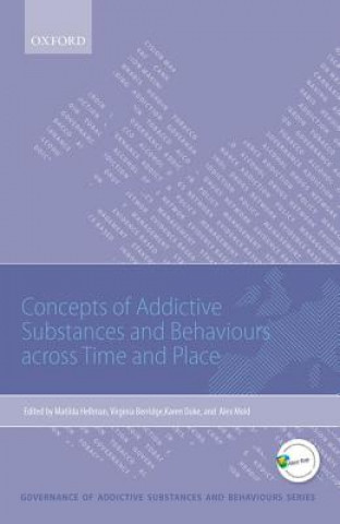 Carte Concepts of Addictive Substances and Behaviours across Time and Place Matilda Hellman