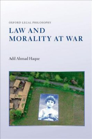 Kniha Law and Morality at War Adil Ahmad Haque