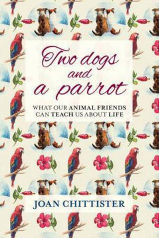 Livre Two Dogs Parrot Joan Chittister