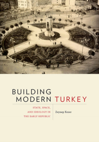 Carte Building Modern Turkey Zeynep Kezer