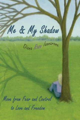Könyv Me and My Shadow Diana Rose Iannarone