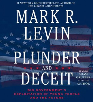 Kniha Plunder and Deceit Mark R. Levin