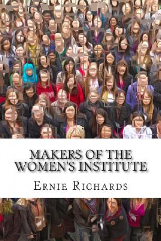 Livre Makers of the Women's Institute Ernie Richards