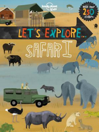 Kniha Lonely Planet Kids Let's Explore... Safari Lonely Planet