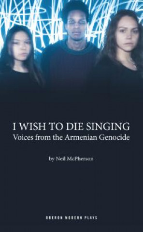 Carte I Wish to Die Singing Neil McPherson