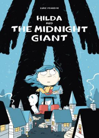 Книга Hilda and the Midnight Giant Luke Pearson