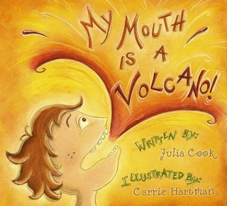 Carte MY MOUTH IS A VOLCANO Julia Cook