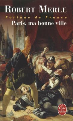 Kniha Fortune De France 3: Paris MA Bonne Ville Merle